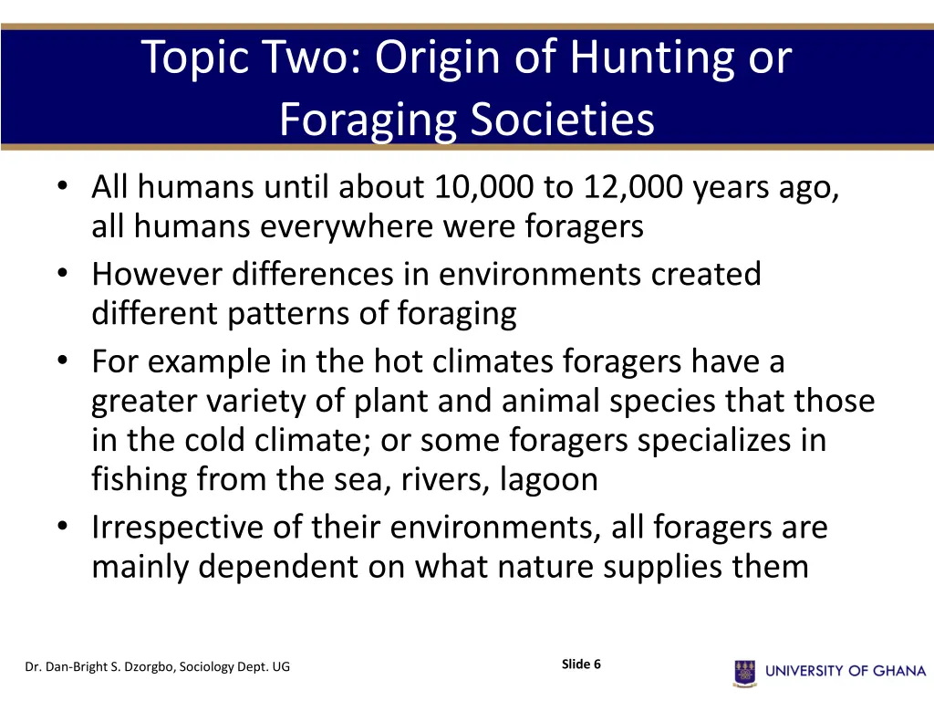 topic two origin of hunting or foraging societies