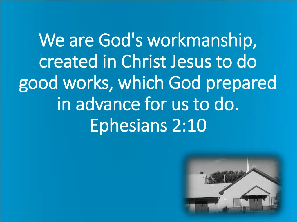 we are god s workmanship we are god s workmanship