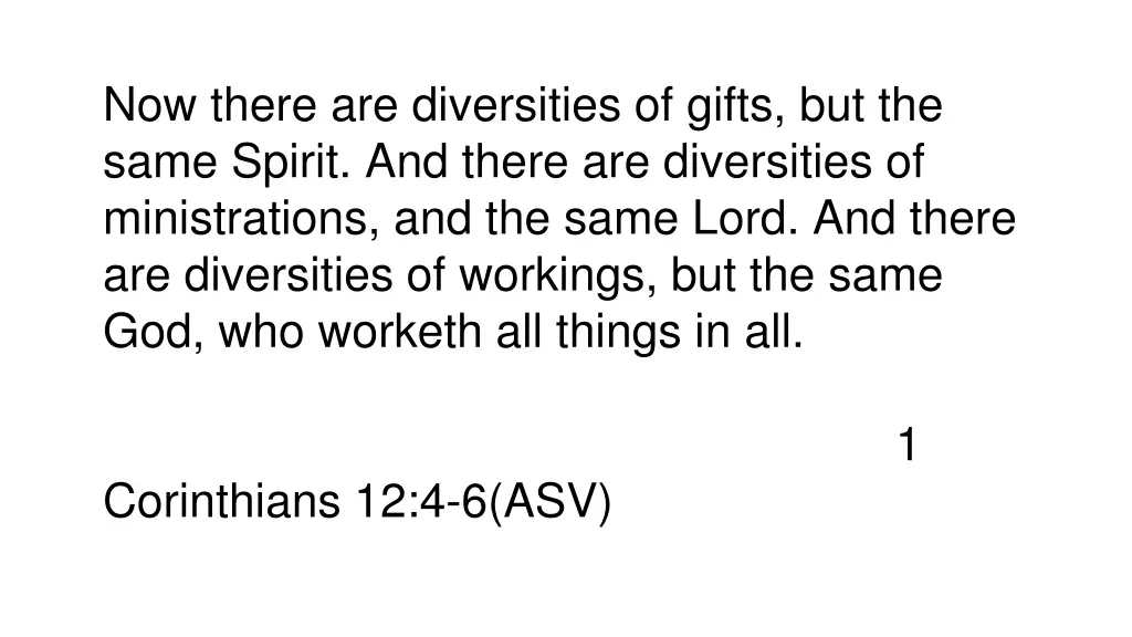 now there are diversities of gifts but the same