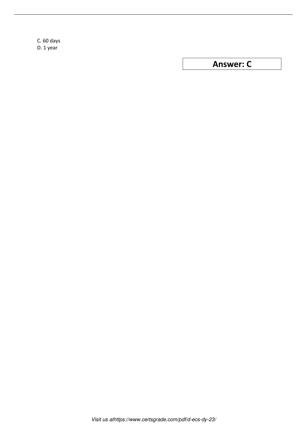 c 60 days d 1 year