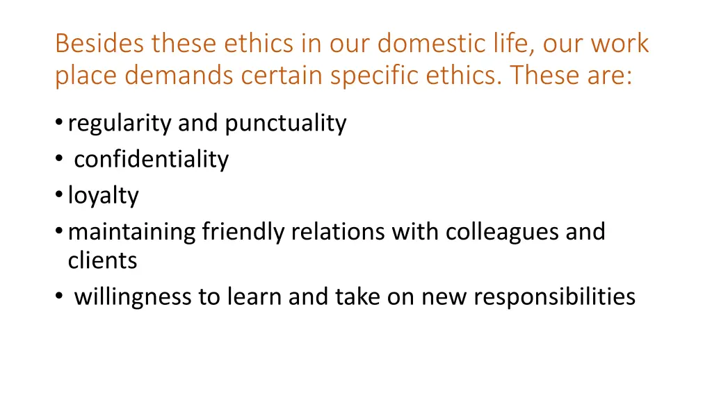 besides these ethics in our domestic life