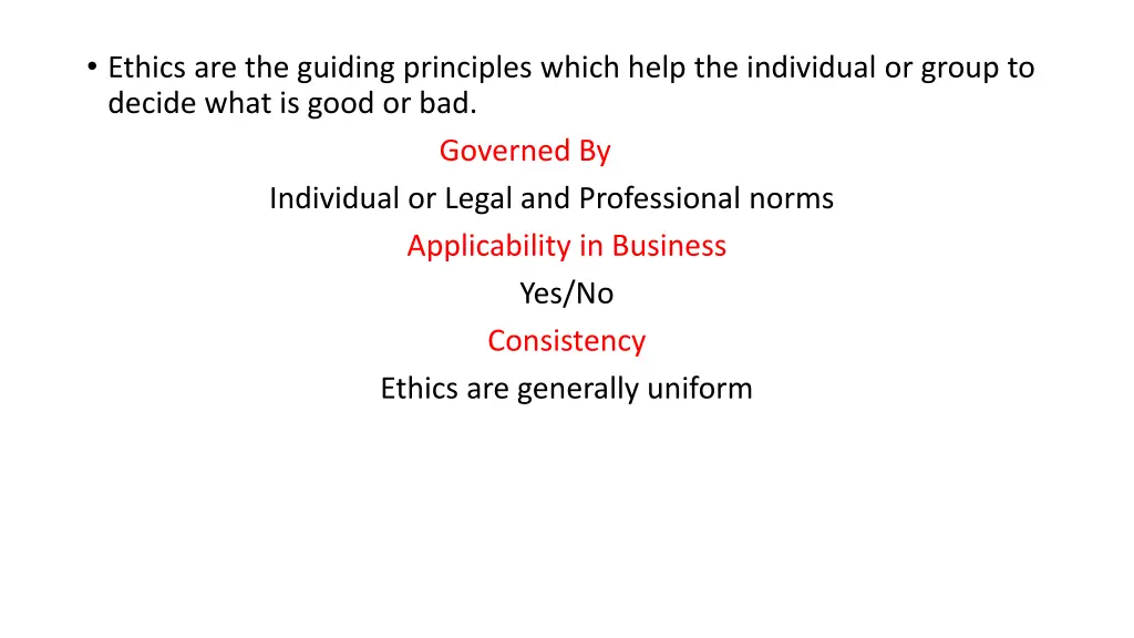 ethics are the guiding principles which help