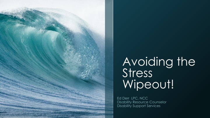 avoiding the stress wipeout