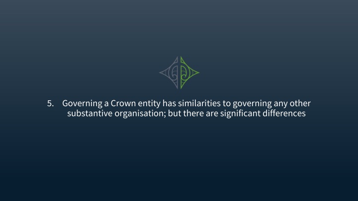 5 governing a crown entity has similarities