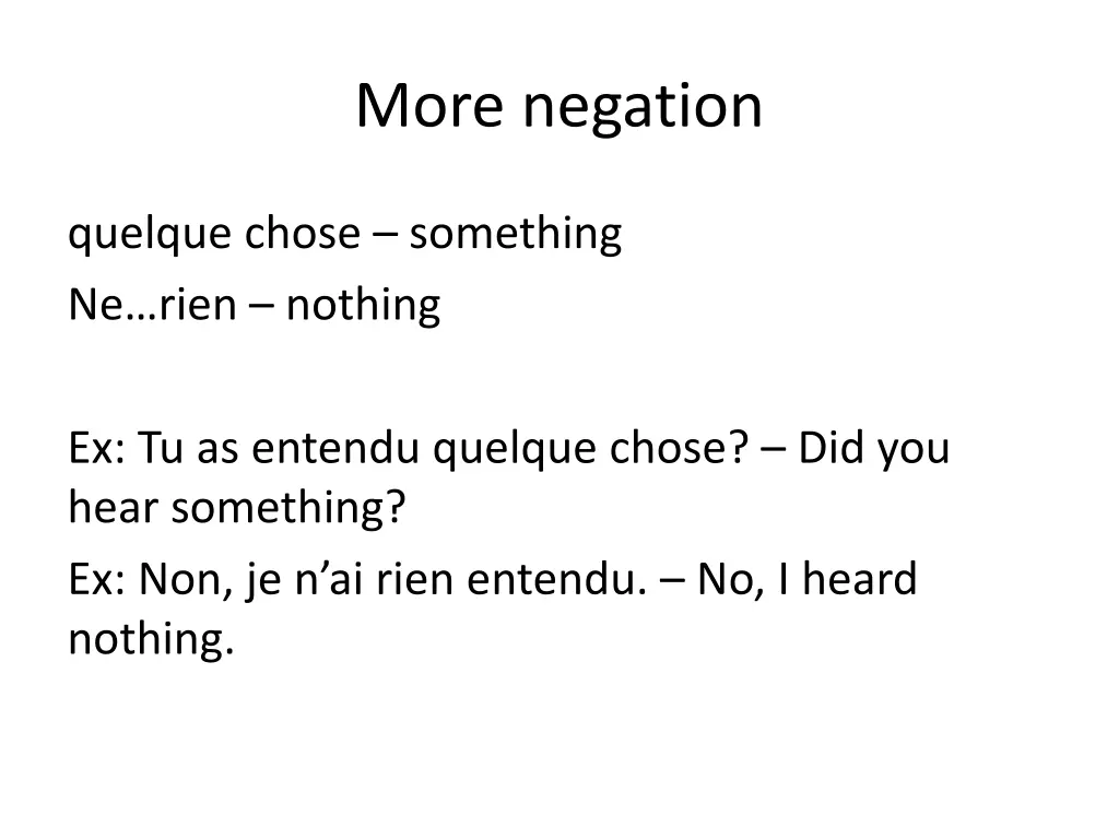 more negation