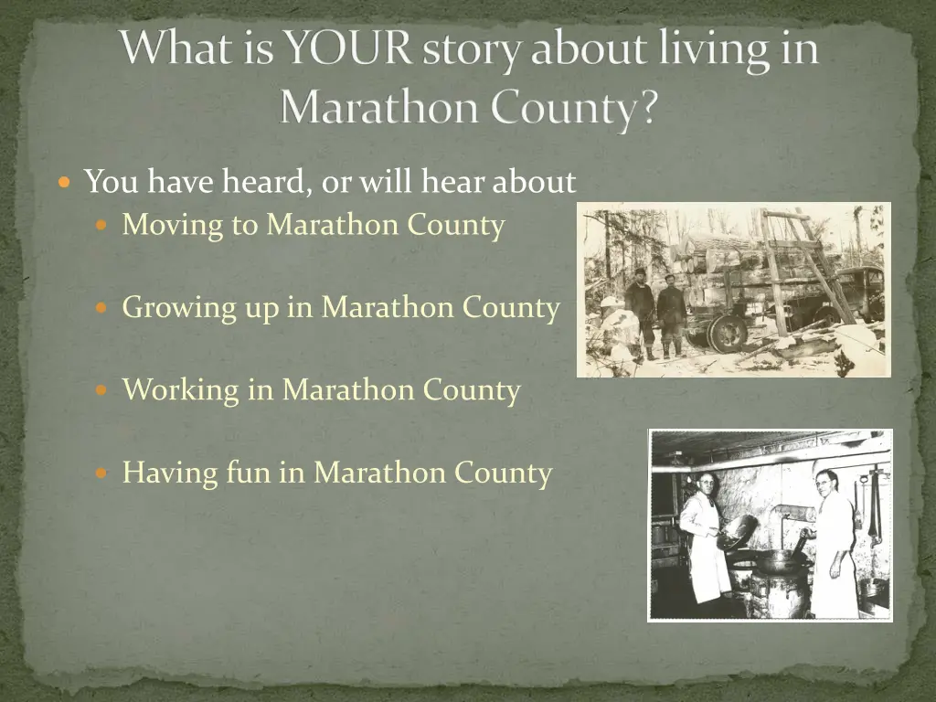 what is your story about living in marathon county