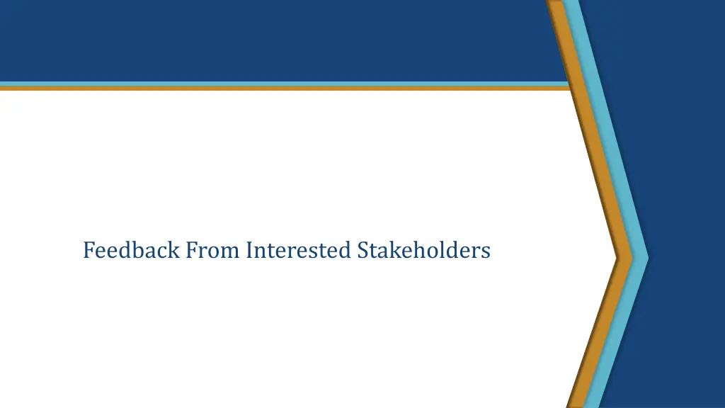 feedback from interested stakeholders