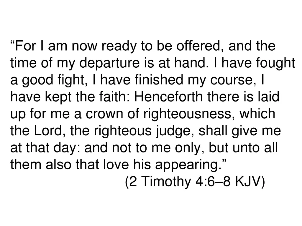 for i am now ready to be offered and the time