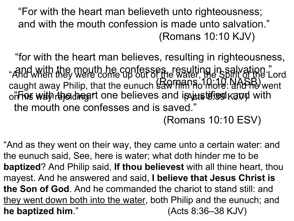 for with the heart man believeth unto