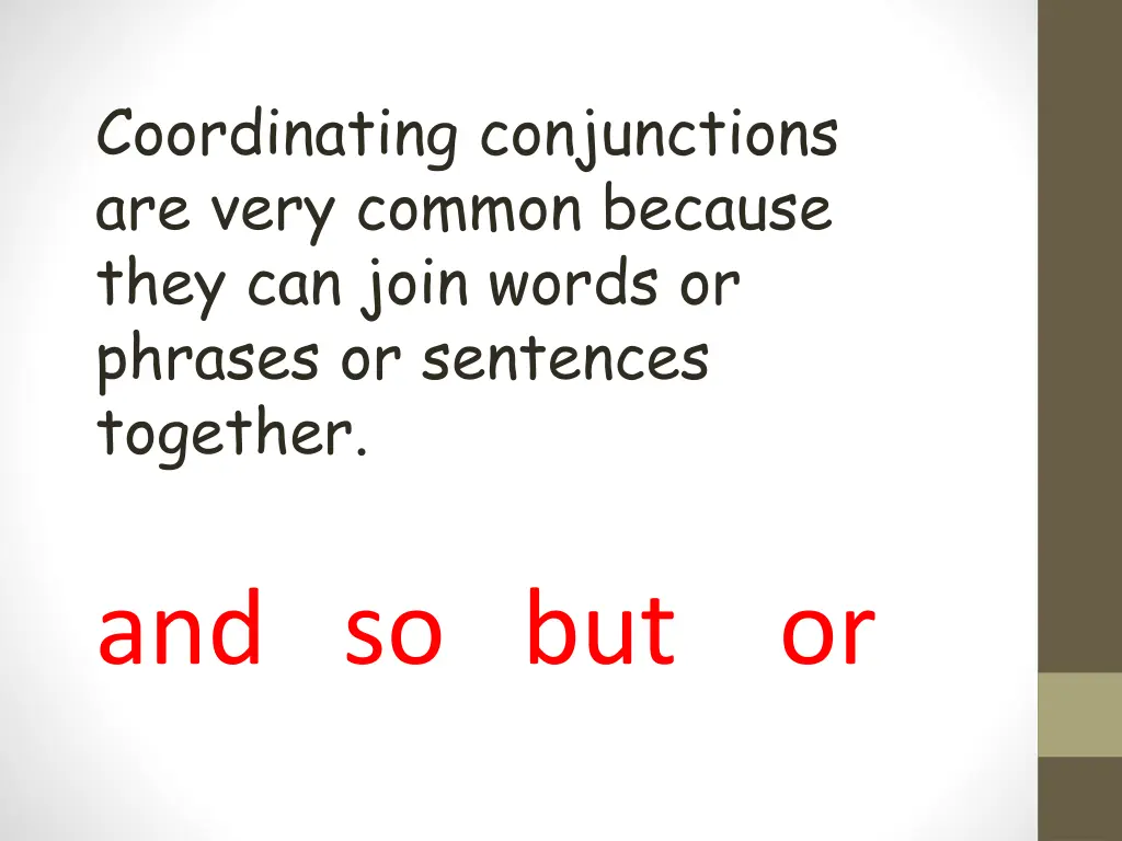 coordinating conjunctions are very common because