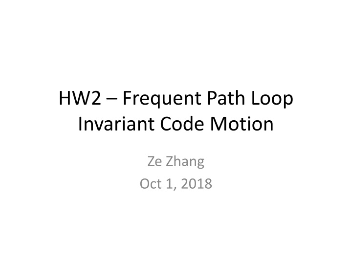 hw2 frequent path loop invariant code motion