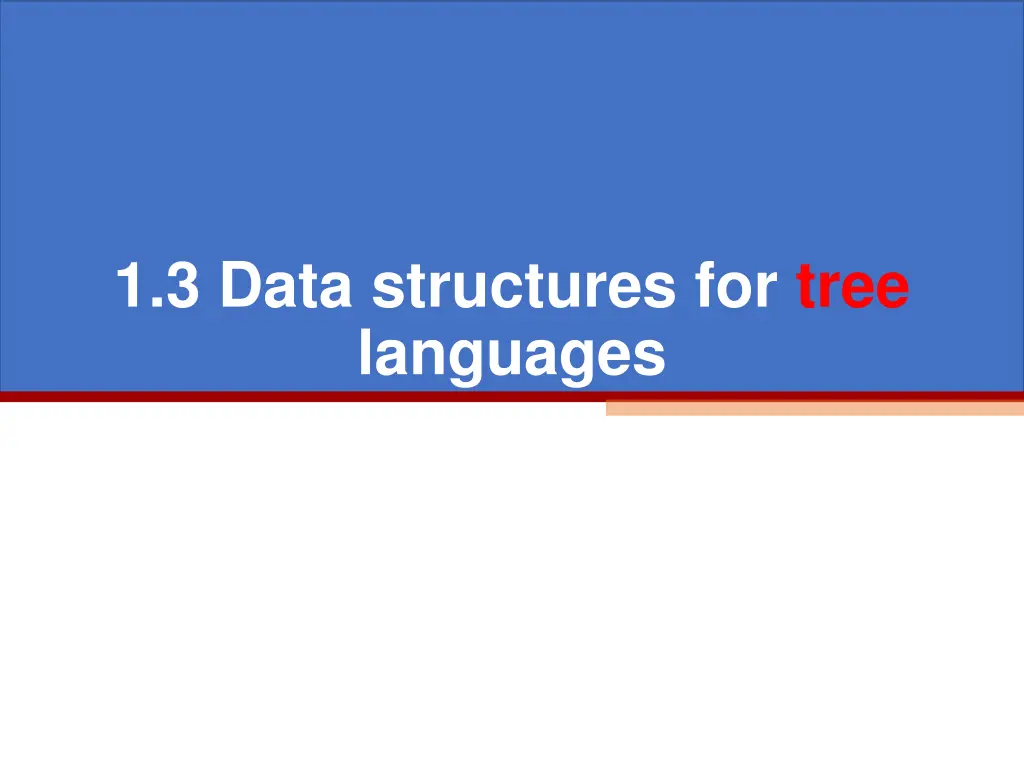 1 3 data structures for tree languages