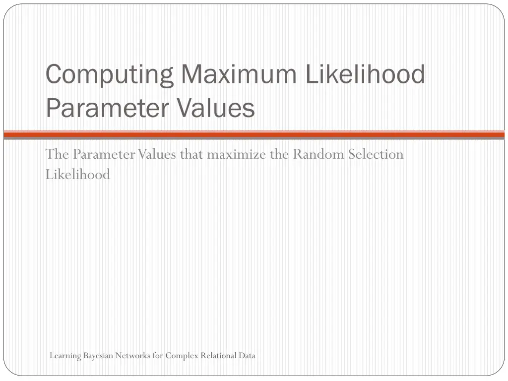 computing maximum likelihood parameter values