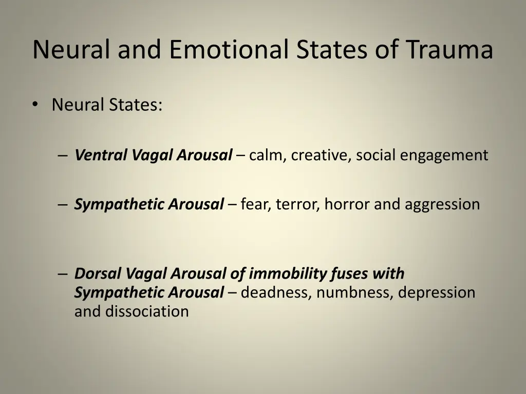 neural and emotional states of trauma