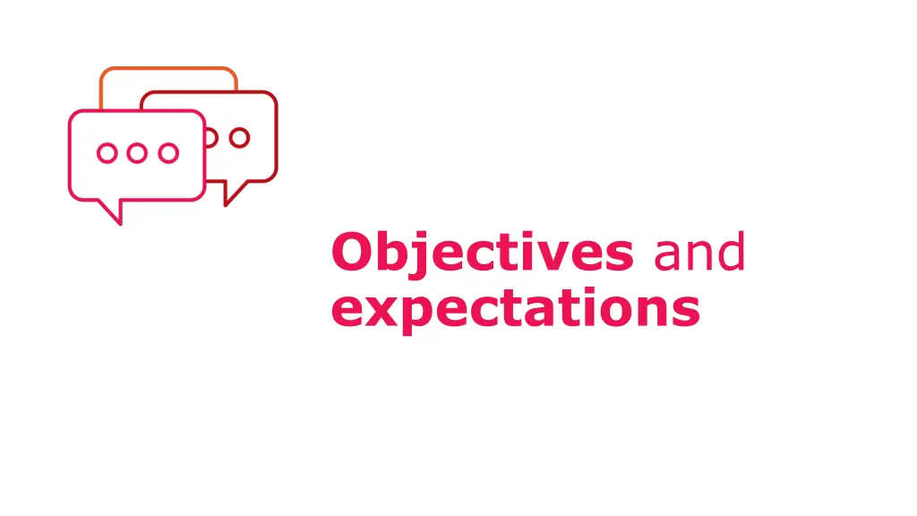 objectives and expectations