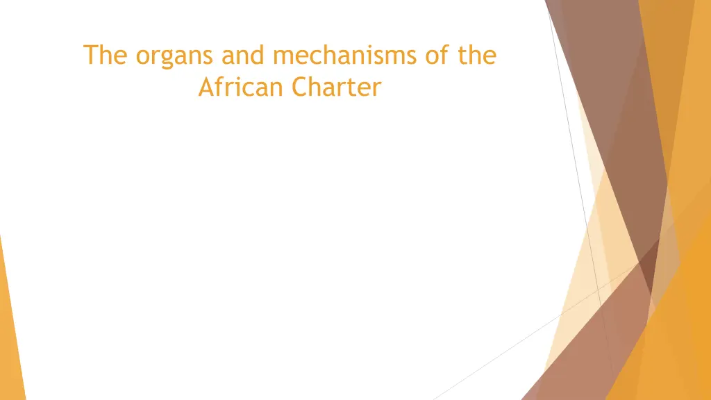 the organs and mechanisms of the african charter