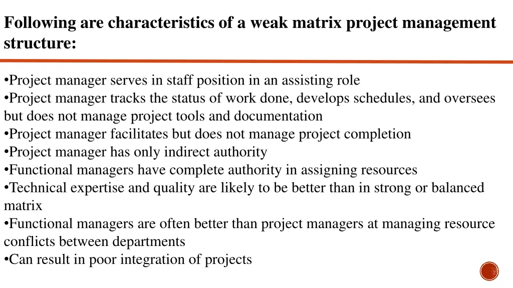 following are characteristics of a weak matrix