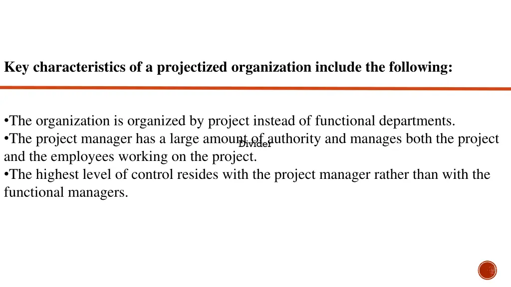 key characteristics of a projectized organization