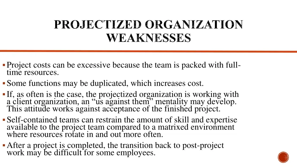 projectized organization weaknesses