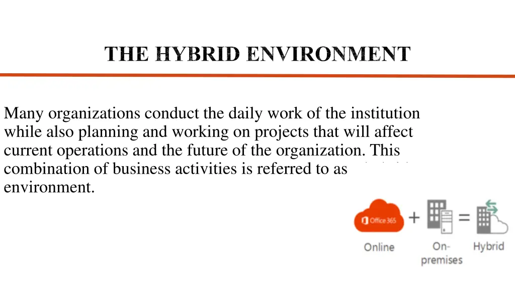 the hybrid environment