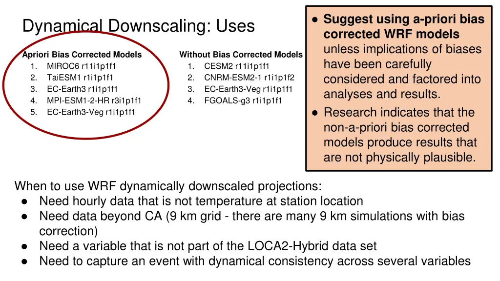 suggest using a priori bias corrected wrf models