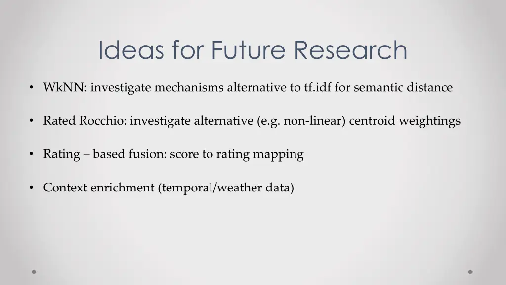 ideas for future research