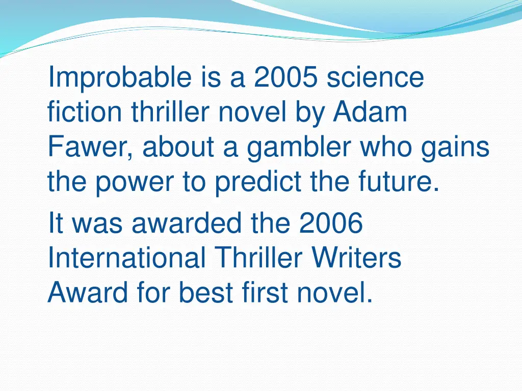 improbable is a 2005 science fiction thriller