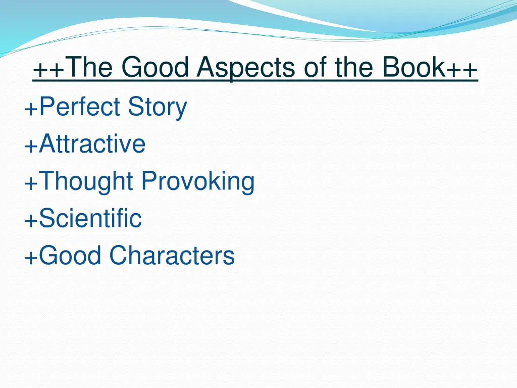 the good aspects of the book perfect story