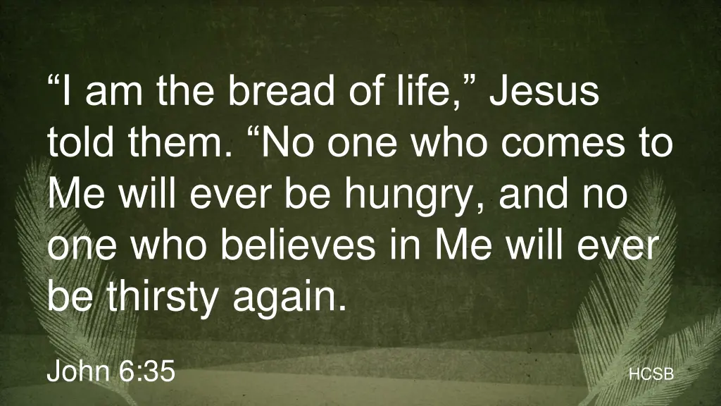 i am the bread of life jesus told them