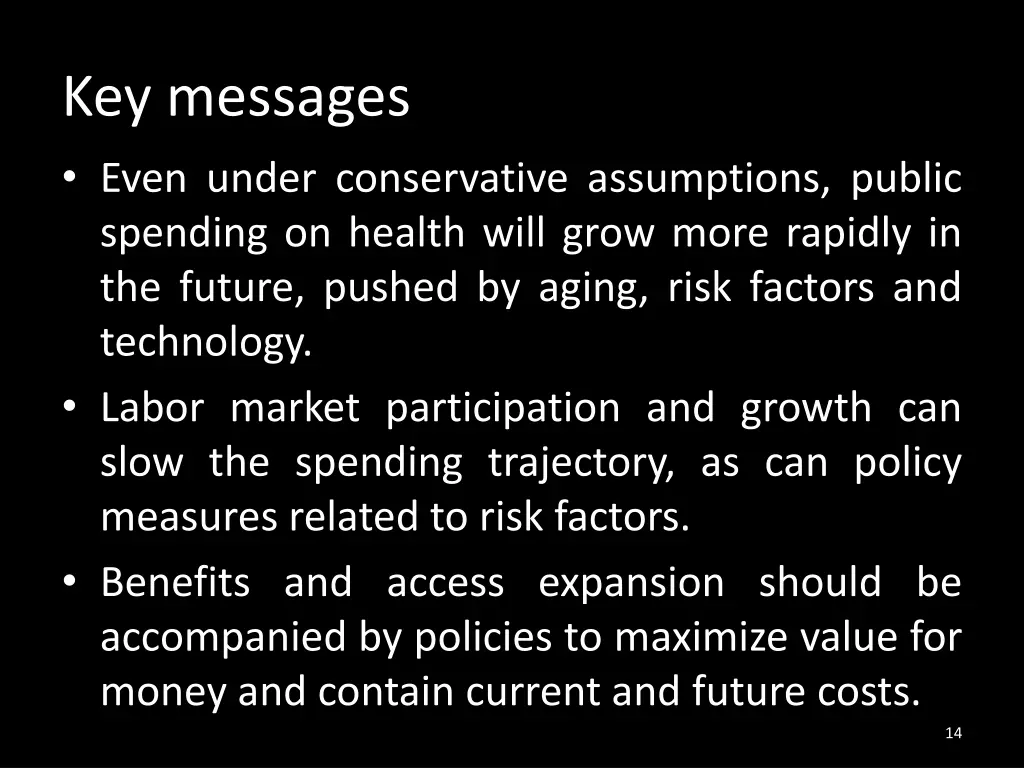 key messages even under conservative assumptions