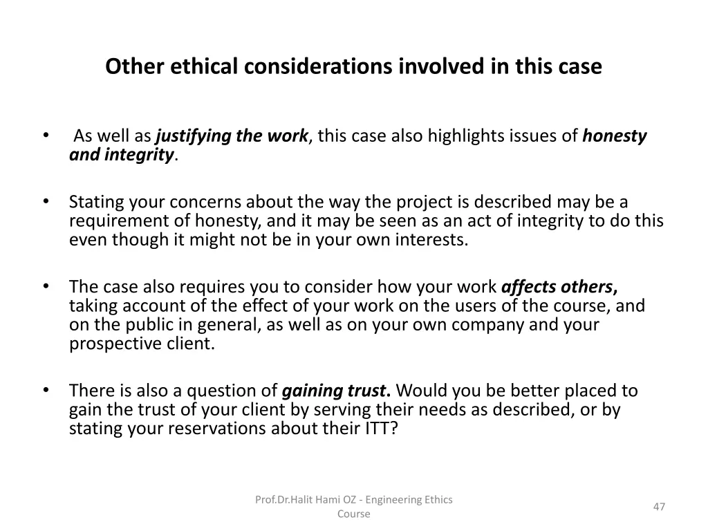 other ethical considerations involved in this case 2