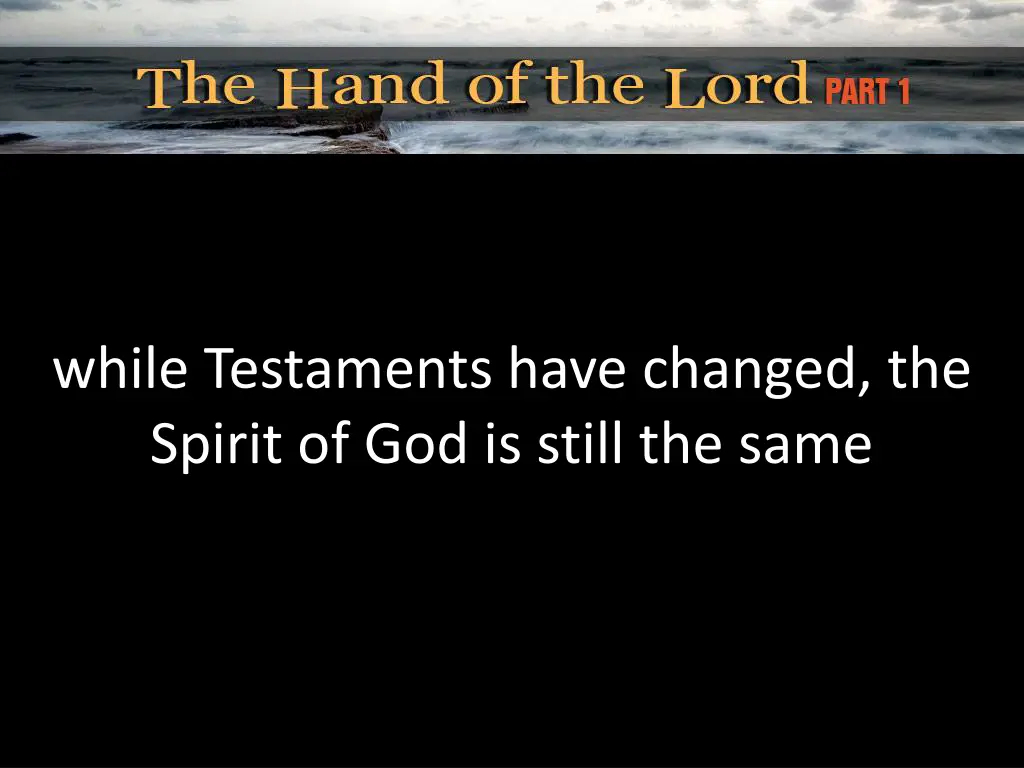 while testaments have changed the spirit