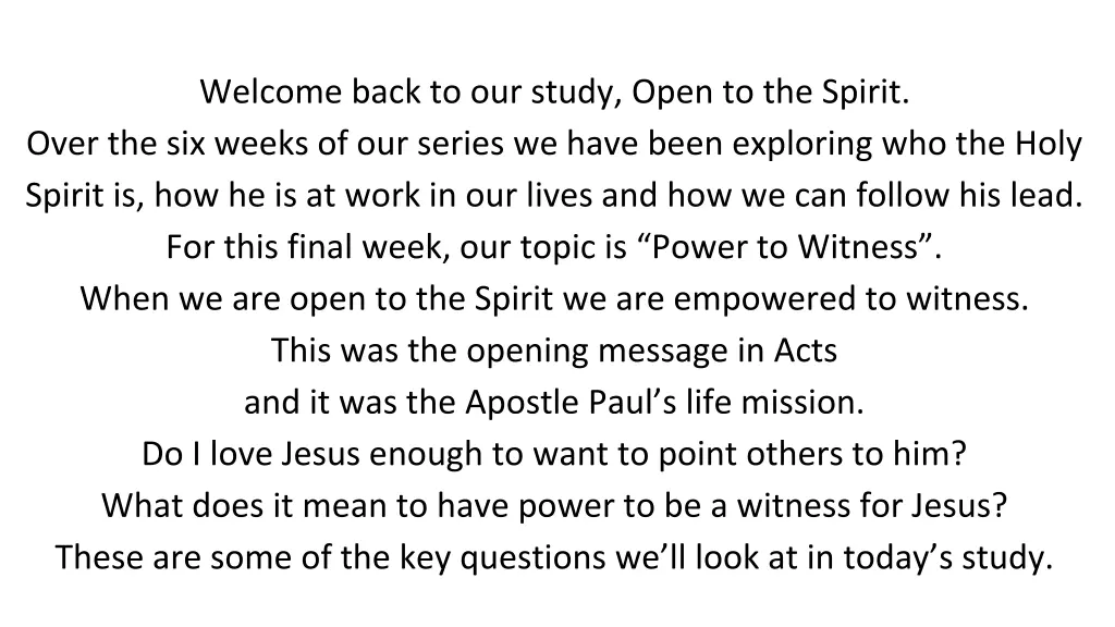 welcome back to our study open to the spirit over