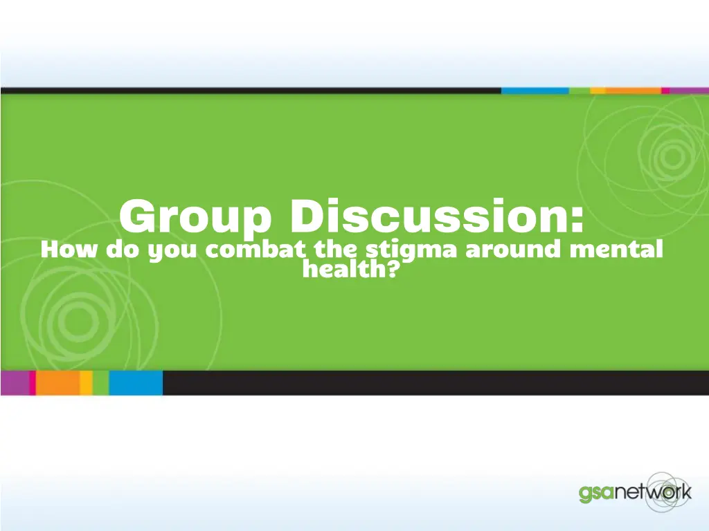 group discussion how do you combat the stigma