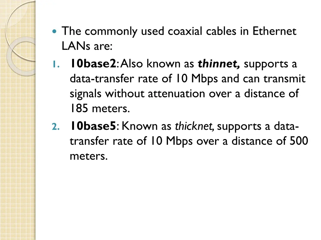 the commonly used coaxial cables in ethernet lans