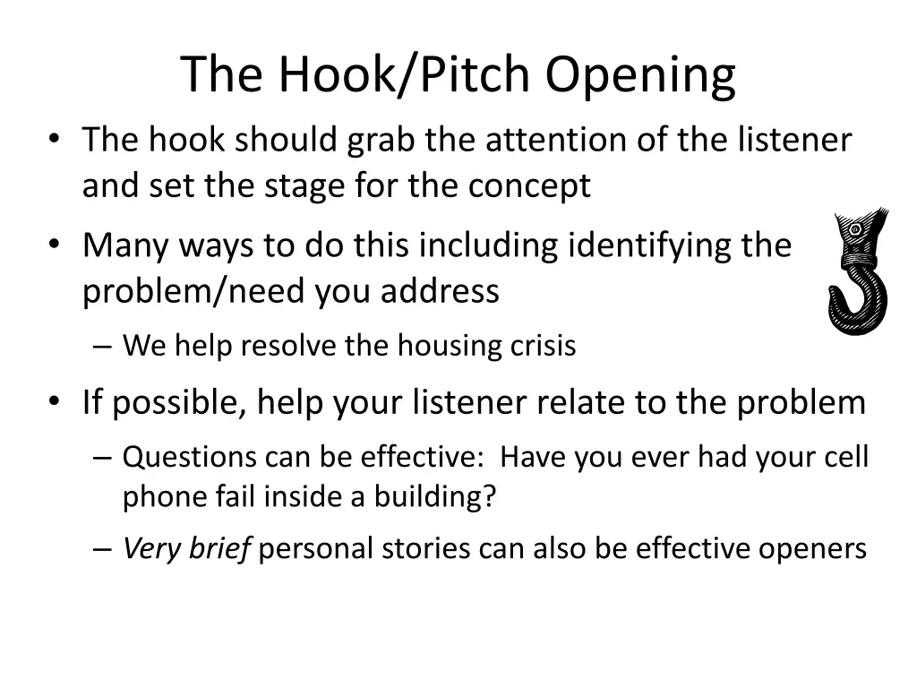 the hook pitch opening the hook should grab