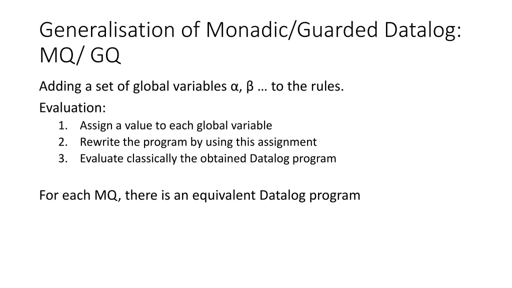 generalisation of monadic guarded datalog mq gq