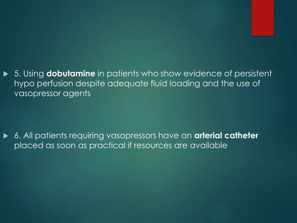 5 using dobutamine in patients who show evidence