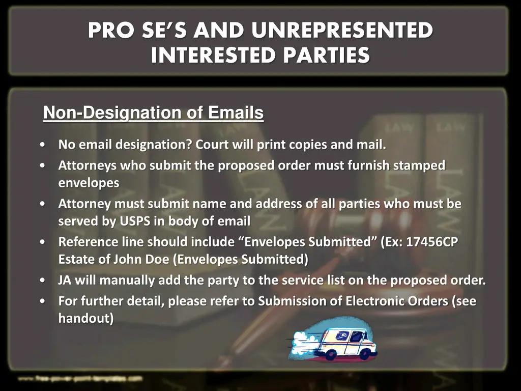 pro se s and unrepresented interested parties 1