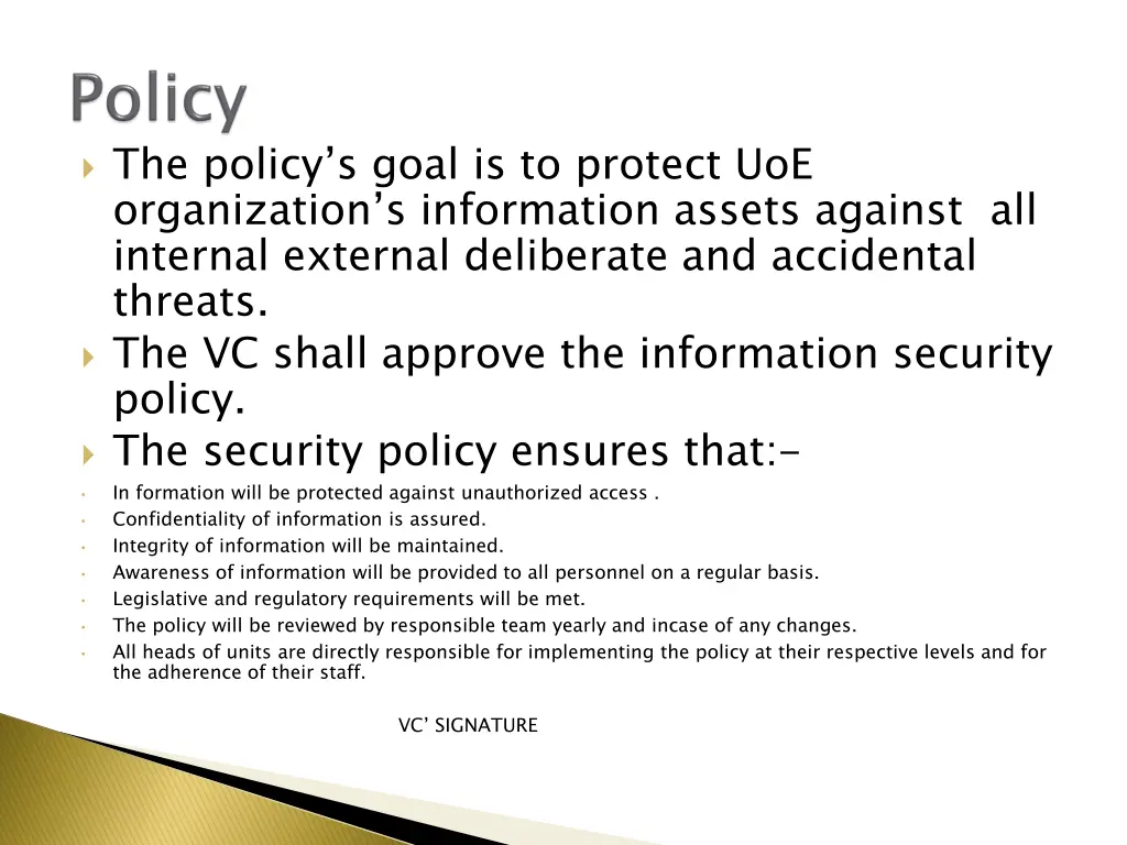 the policy s goal is to protect uoe organization