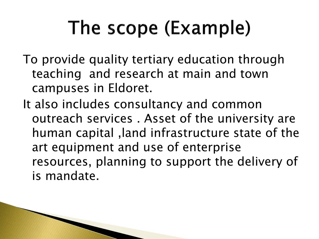 to provide quality tertiary education through