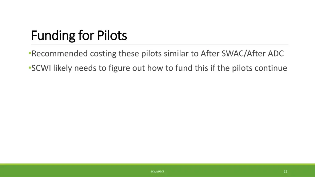 funding for pilots funding for pilots recommended