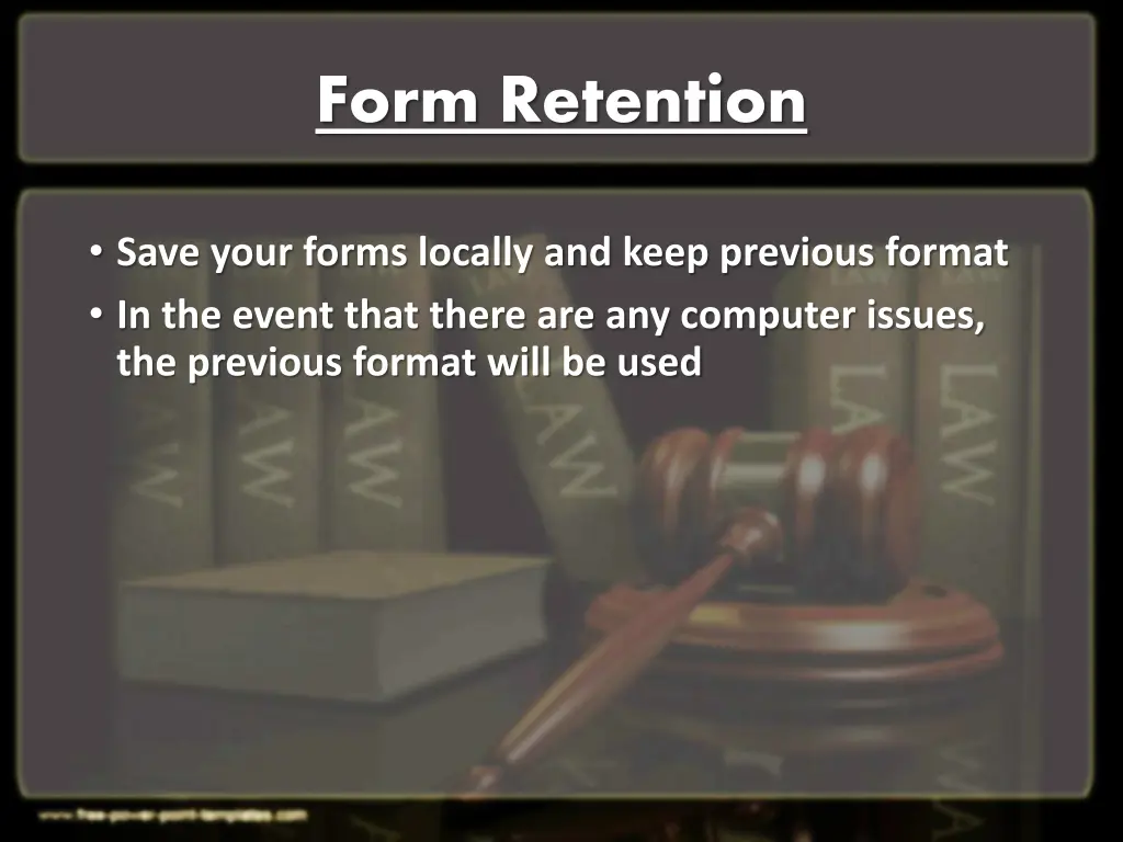 form retention