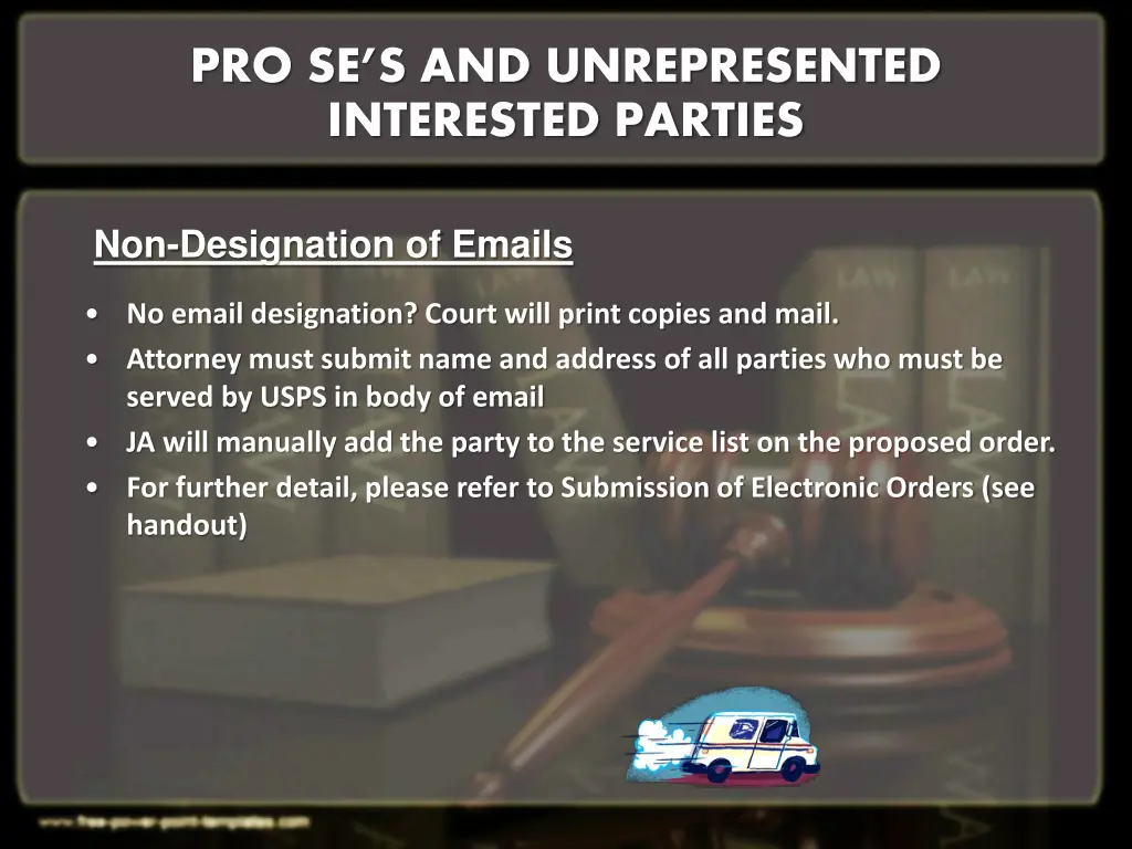 pro se s and unrepresented interested parties 1