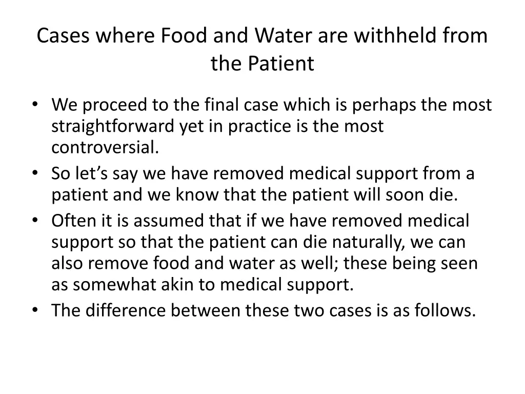 cases where food and water are withheld from