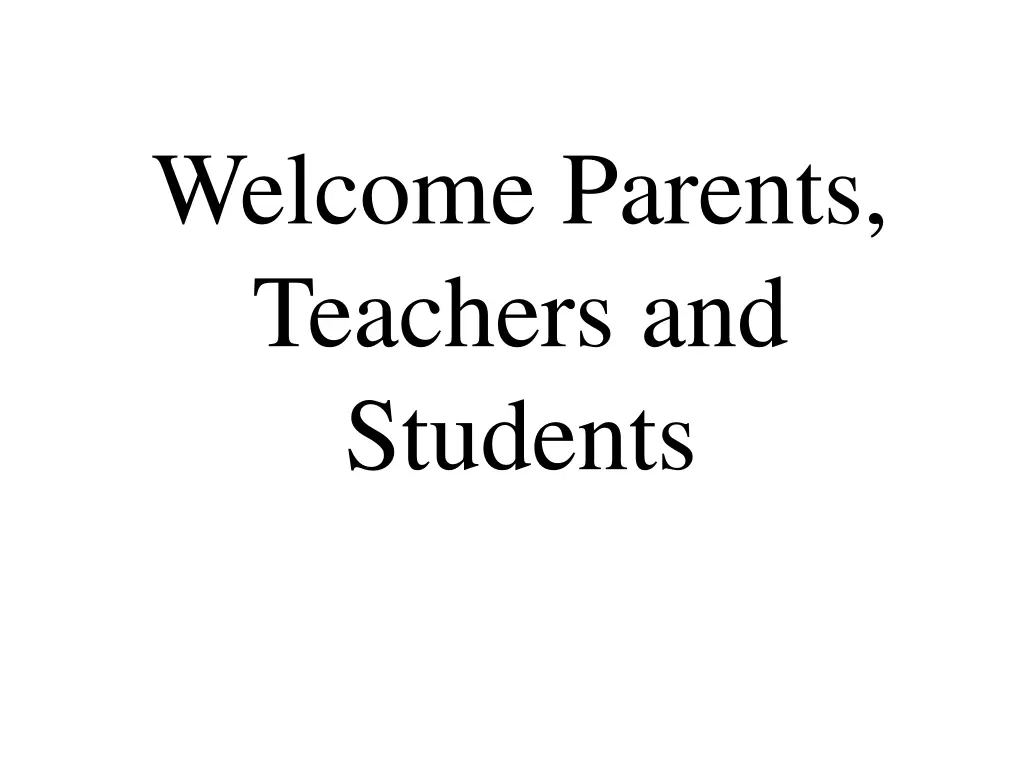 welcome parents teachers and students