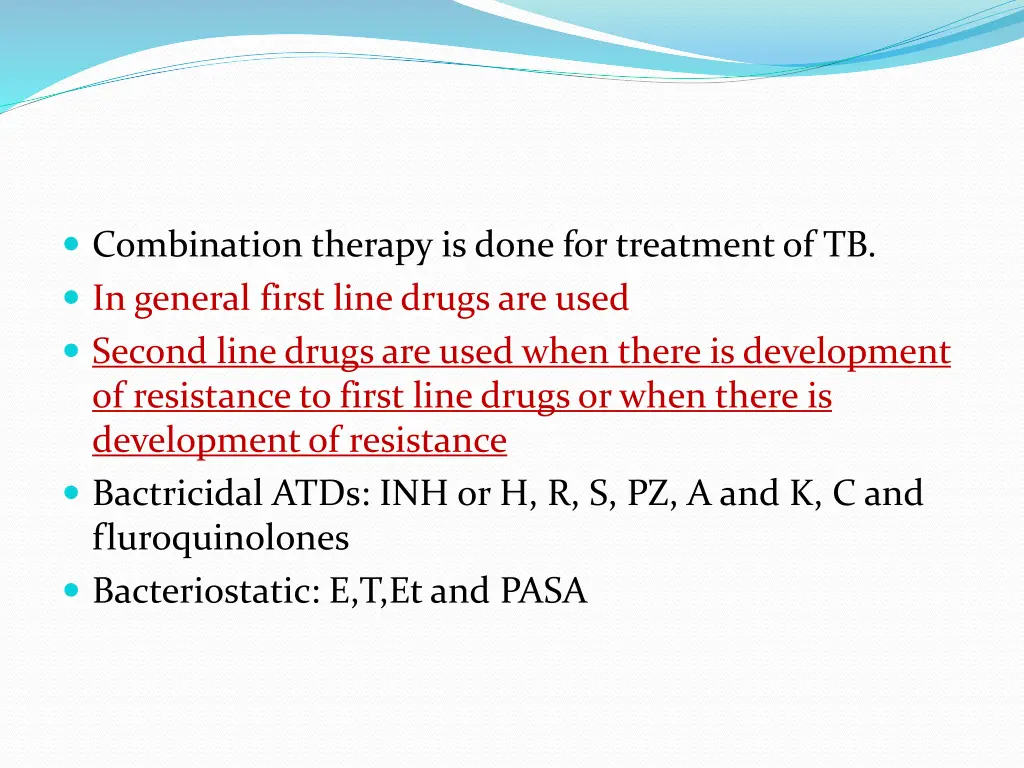 combination therapy is done for treatment