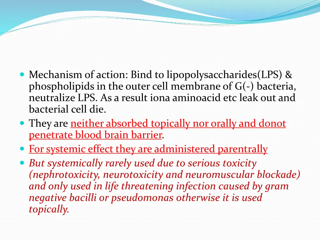 mechanism of action bind to lipopolysaccharides