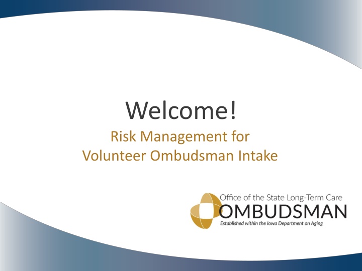 welcome risk management for volunteer ombudsman