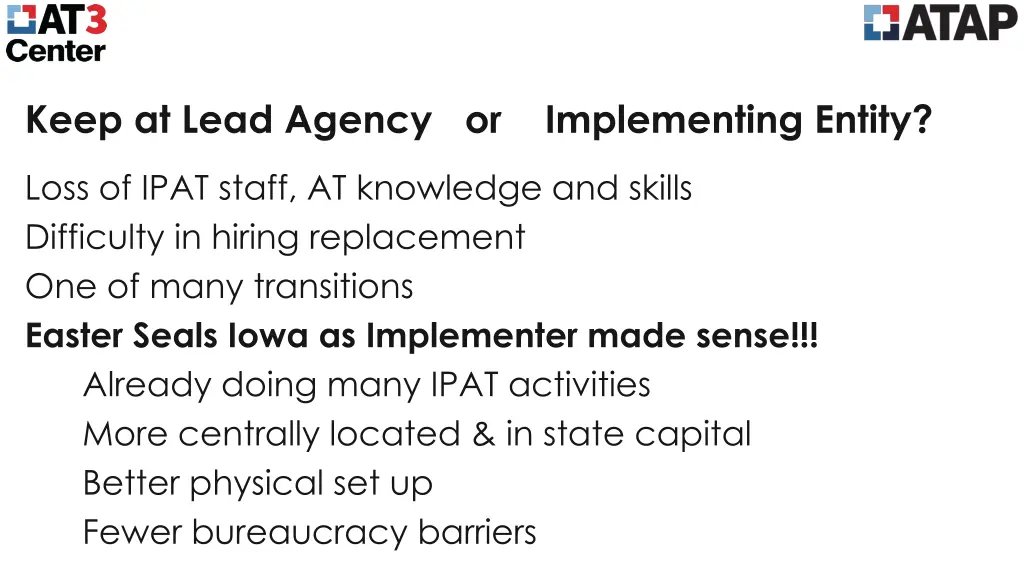 keep at lead agency or implementing entity